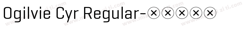 Ogilvie Cyr Regular字体转换